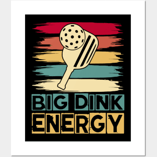 Pickleball  Big Dink Energ Posters and Art